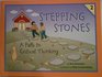 Stepping Stones 2, A Path to Critical Thinking
