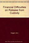 Financial Difficulties on Release from Custody