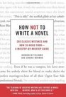 How Not to Write a Novel 200 Classic Mistakes and How to Avoid ThemA MisstepbyMisstep Guide