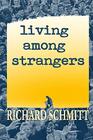 Living Among Strangers A Collection of Short Stories