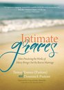 Intimate Graces How Practicing the Works of Mercy Brings Out the Best in Marriage
