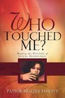 Who Touched Me
