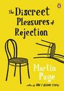 The Discreet Pleasures of Rejection