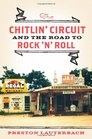 The Chitlin' Circuit And the Road to Rock 'n' Roll