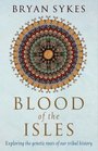 Blood of the Isles: Exploring the Genetic Roots of Our Tribal History