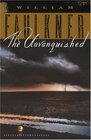 The Unvanquished (Vintage International)