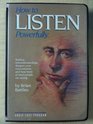 How to Listen Powerfully