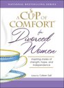 A Cup of Comfort for Divorced Women Inspiring Stories of Strength Hope and Independence