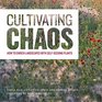 Cultivating Chaos How to Enrich Landscapes with SelfSeeding Plants