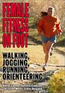 Female Fitness on Foot Walking Jogging Running Orienteering