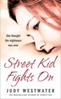 Street Kid Fights On She Thought the Nightmare Was Over