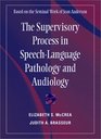 The Supervisory Process in SpeechLanguage Pathology and Audiology
