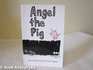 Angel the Pig