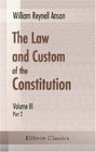The Law and Custom of the Constitution Volume 3 The Crown Part 2