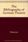 German Theatre  Deutches Theater A Bibliography from the Beginning to 1995  Eine Bibliographie Vom Anfang Bis 1995