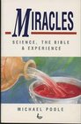 Miracles Science the Bible and Experience