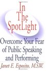 In The SpotLight, Overcome Your Fear of Public Speaking and Performing