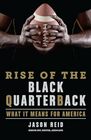 Rise of the Black Quarterback What It Means for America