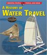 Moving People Things and Ideas  The History of Water Travel