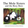 The Mole Sisters and the Busy Bees