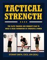 Tactical Strength The Elite Training and Workout Plan to Build a Solid Foundation of Strength  Power