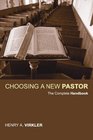 Choosing a New Pastor The Complete Handbook