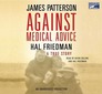 Against Medical Advice: One Family\'s Struggle with an Agonizing Medical Mystery (Audio CD)