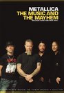 Metallica The Music And The Mayhem