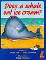 Does a Whale Eat Ice Cream