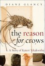 The Reason for Crows A Story of Kateri Tekakwitha