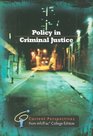 Policy in Criminal Justice Current Perspectives from InfoTrac