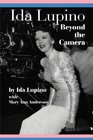 Ida Lupino Beyond the Camera