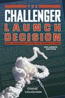 The Challenger Launch Decision Risky Technology Culture and Deviance at NASA