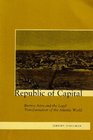 Republic of Capital Buenos Aires and the Legal Transformation of the Atlantic World