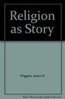 Religion as Story