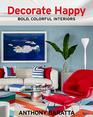 Decorate Happy Bold Colorful Interiors