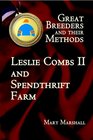 Great Breeders and Their Methods Leslie Combs II and Spendthrift Farm