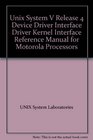 Unix System V Release 4 Device Driver Interface Driver Kernel Interface Reference Manual for Motorola Processors
