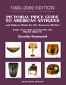 Pictorial Price Guide to American Antiques and Objects Made for the American Market 19992000 Illustrated and Priced Objects