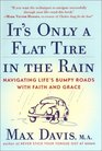 It's Only a Flat Tire in the Rain Navigating Life's Bumpy Roads With Faith and Grace