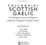 Colloquial Scottish Gaelic: The Complete Course for Beginners (Colloquial Series)