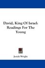 David King Of Israel Readings For The Young