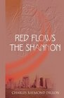 Red Flows the Shannon