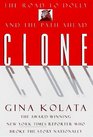 Clone: The Road to Dolly, and the Path Ahead