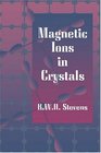 Magnetic Ions in Crystals