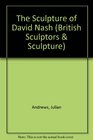 David Nash the Sculpture of