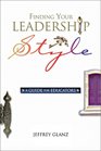 Finding Your Leadership Style A Guide for Educators