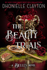 The Beauty Trials (Belles, Bk 3)