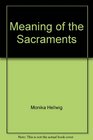 Meaning of the Sacraments