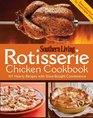 Rotisserie Chicken Cookbook 101 hearty dishes with storebought convenience
